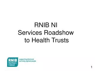 RNIB NI Services Roadshow to Health Trusts