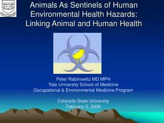 Animals As Sentinels of Human Environmental Health Hazards: Linking Animal and Human Health