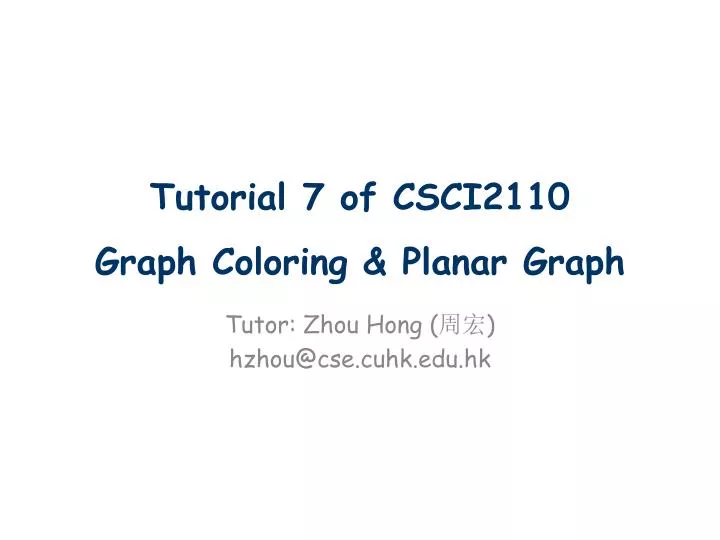 tutorial 7 of csci2110 graph coloring planar graph