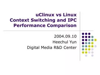 uClinux vs Linux Context Switching and IPC Performance Comparison