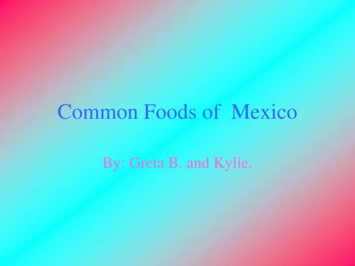 common foods of mexico