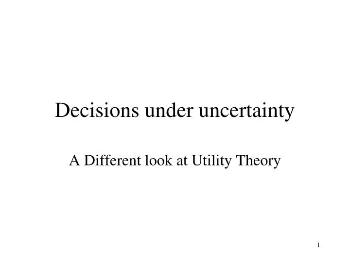 decisions under uncertainty