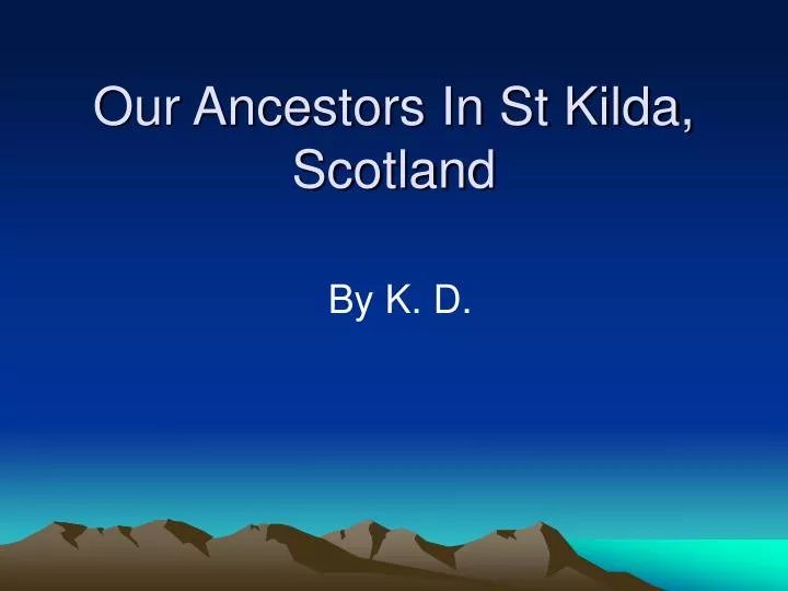 our ancestors in st kilda scotland