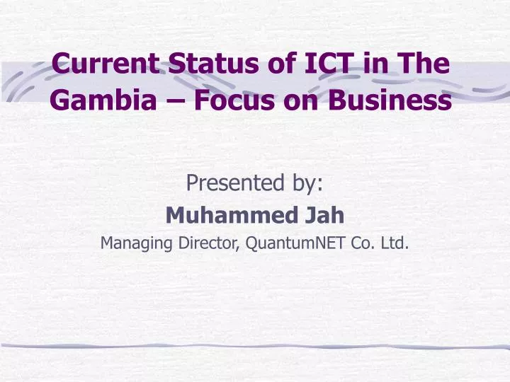 current status of ict in the gambia focus on business