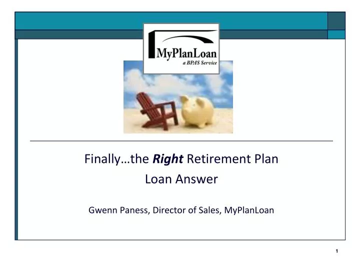 finally the right retirement plan loan answer gwenn paness director of sales myplanloan