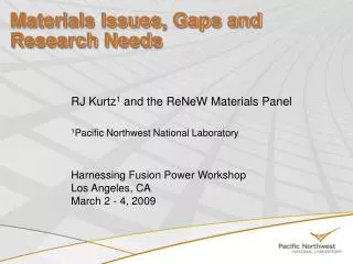 Materials Issues, Gaps and Research Needs