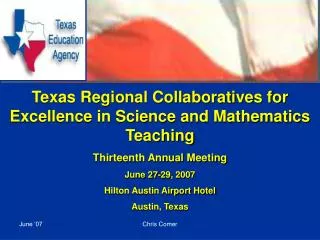 Texas Regional Collaboratives for Excellence in Science and Mathematics Teaching Thirteenth Annual Meeting June 27-29, 2
