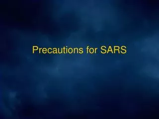 Precautions for SARS