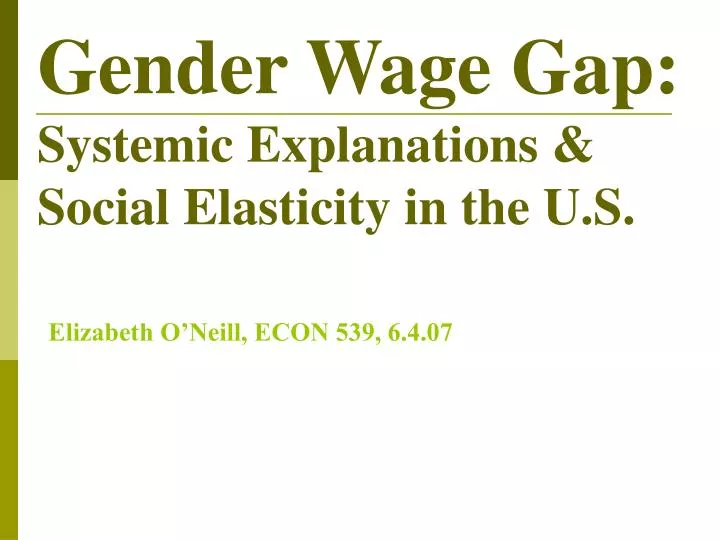 gender wage gap systemic explanations social elasticity in the u s