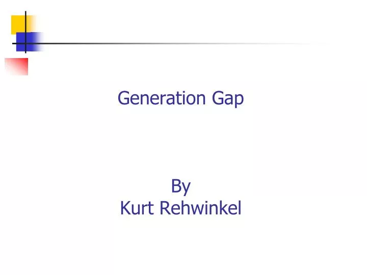 generation gap by kurt rehwinkel