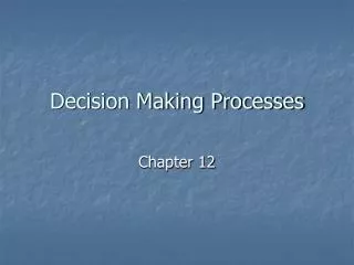 Decision Making Processes