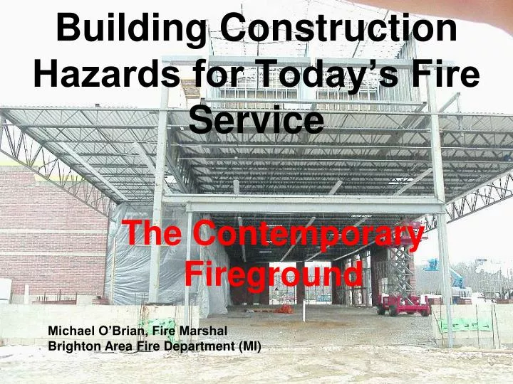 building construction hazards for today s fire service