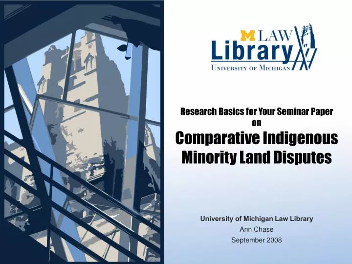 research basics for your seminar paper on comparative indigenous minority land disputes