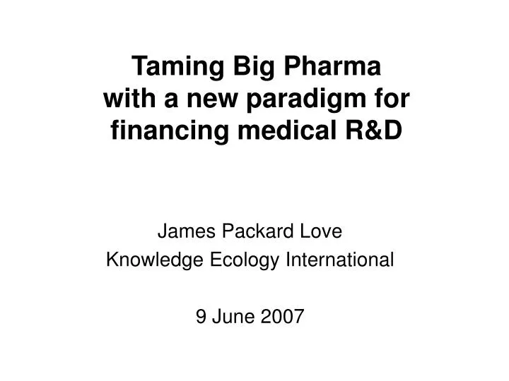 taming big pharma with a new paradigm for financing medical r d