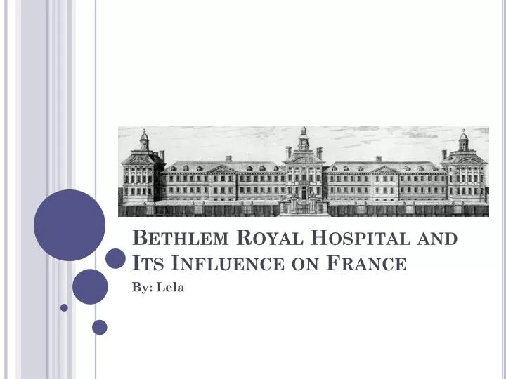 bethlem royal hospital and its influence on france