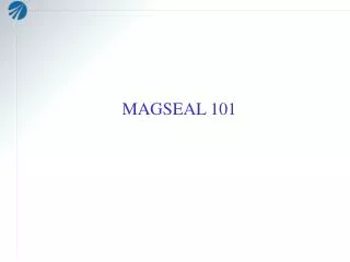 MAGSEAL 101