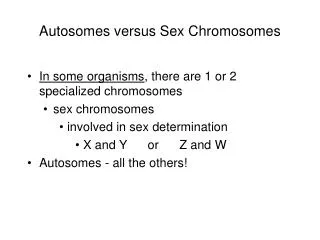 Autosomes versus Sex Chromosomes