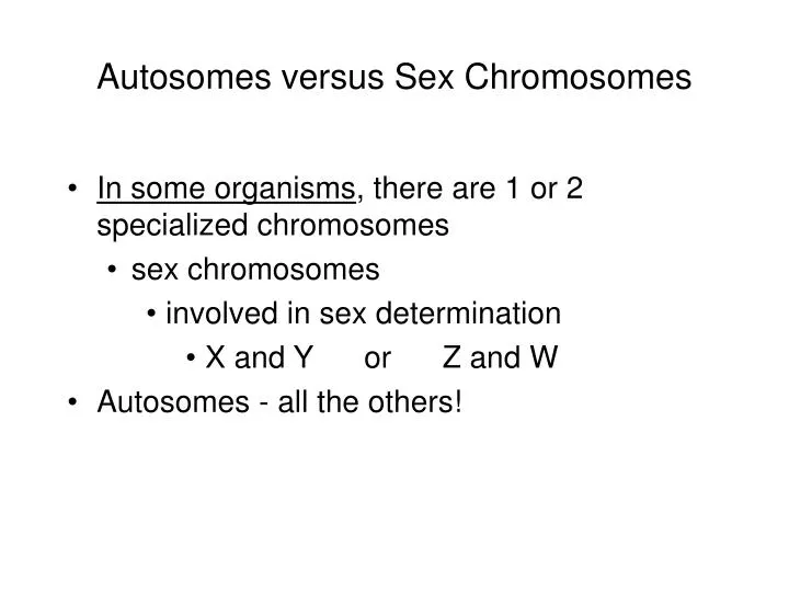 autosomes versus sex chromosomes
