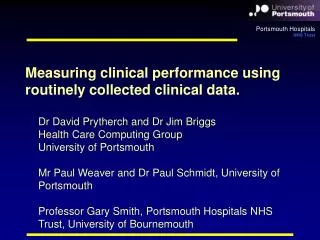 Measuring clinical performance using routinely collected clinical data.