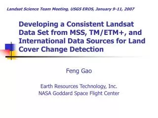 Developing a Consistent Landsat Data Set from MSS, TM/ETM+, and International Data Sources for Land Cover Change Detecti