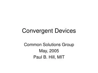 Convergent Devices