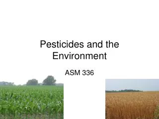 Pesticides and the Environment