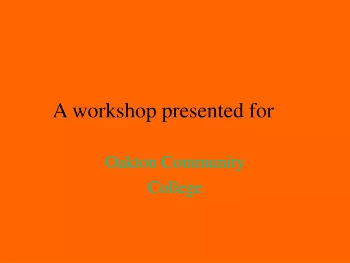 a workshop presented for