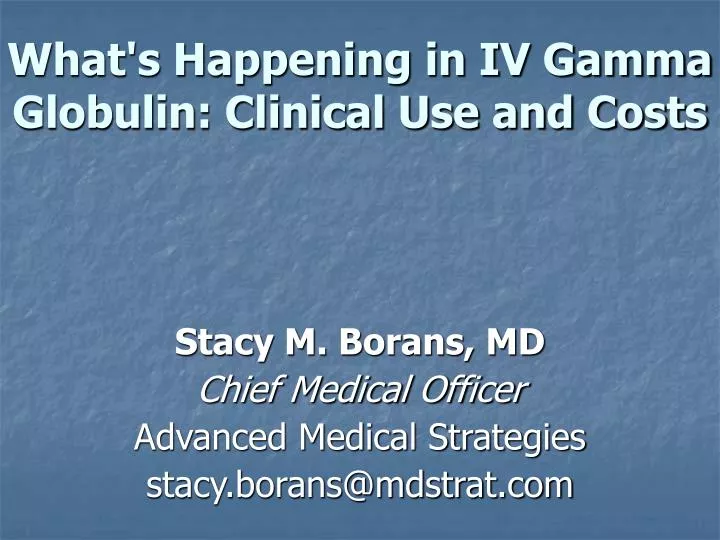 what s happening in iv gamma globulin clinical use and costs