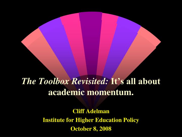 the toolbox revisited it s all about academic momentum