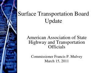 Surface Transportation Board Update