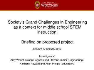 Society's Grand Challenges in Engineering as a context for middle school STEM instruction: Briefing on proposed project
