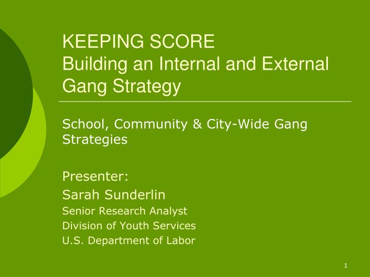 keeping score building an internal and external gang strategy
