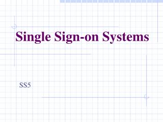 Single Sign-on Systems