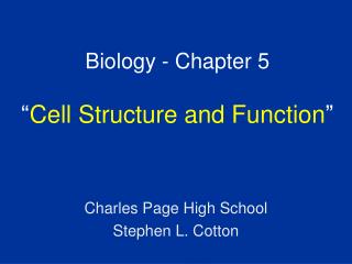 Biology - Chapter 5 “ Cell Structure and Function ”