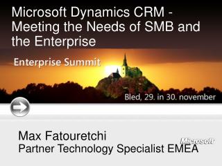 Microsoft Dynamics CRM -Meeting the Needs of SMB and the Enterprise