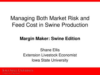 Managing Both Market Risk and Feed Cost in Swine Production