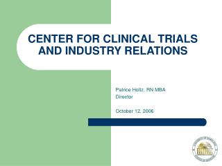 CENTER FOR CLINICAL TRIALS AND INDUSTRY RELATIONS