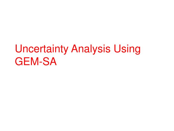 uncertainty analysis using gem sa