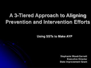 A 3-Tiered Approach to Aligning Prevention and Intervention Efforts