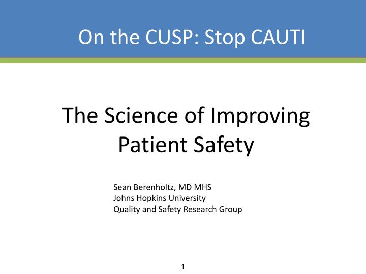 the science of improving patient safety