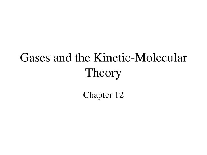 gases and the kinetic molecular theory