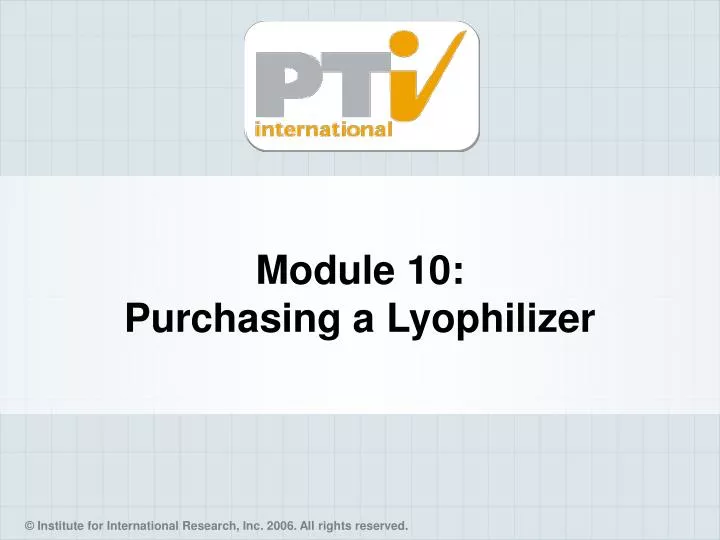 module 10 purchasing a lyophilizer