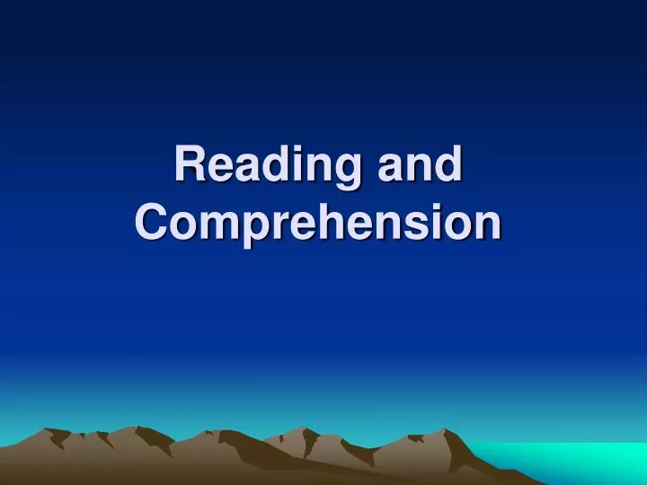 reading and comprehension