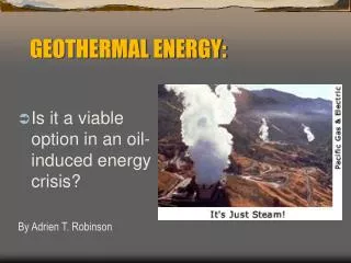 GEOTHERMAL ENERGY: