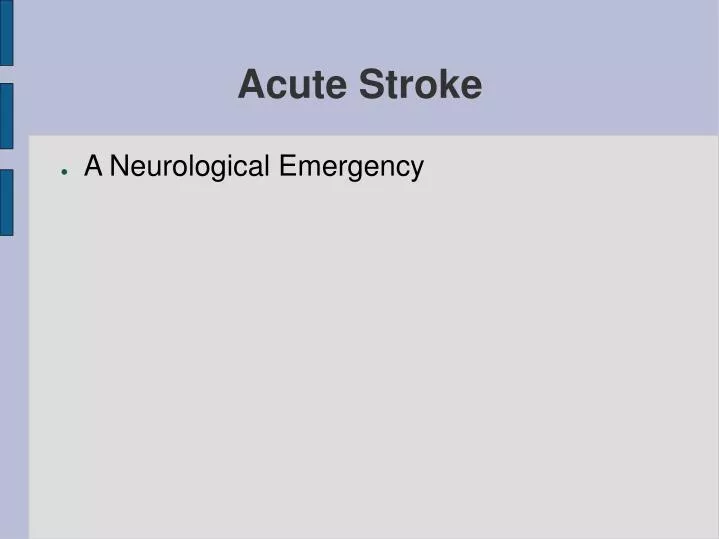 acute stroke