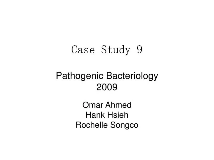 case study 9 pathogenic bacteriology 2009