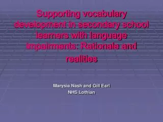Supporting vocabulary development in secondary school learners with language impairments: Rationale and realities