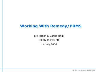 Working With Remedy/PRMS