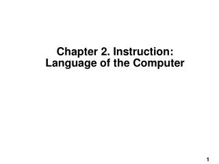 Chapter 2. Instruction: Language of the Computer