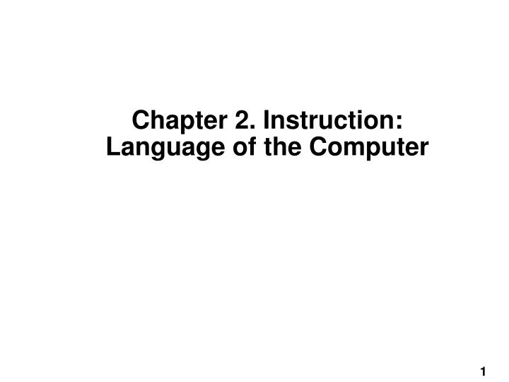 chapter 2 instruction language of the computer